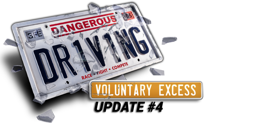 Dangerous Driving Update #4 Voluntary Excess